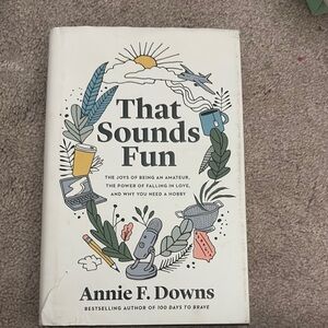 That Sounds Fun Book by Annie F. Downs
